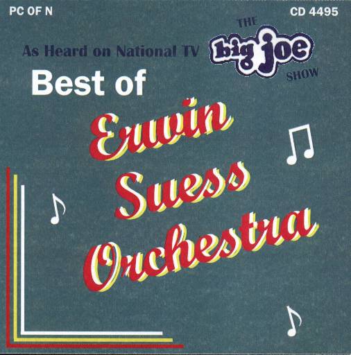 Erwin Suess "The Best Of Erwin Suess On Big Joe Polka Show" CD 1 - Click Image to Close